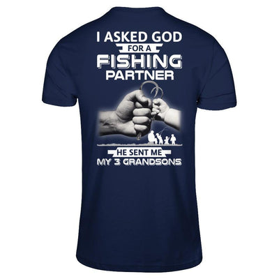 I Asked God For A Fishing Partner He Sent Me My Three Grandsons-T-Shirt & Hoodie-Classic T-Shirt-Navy