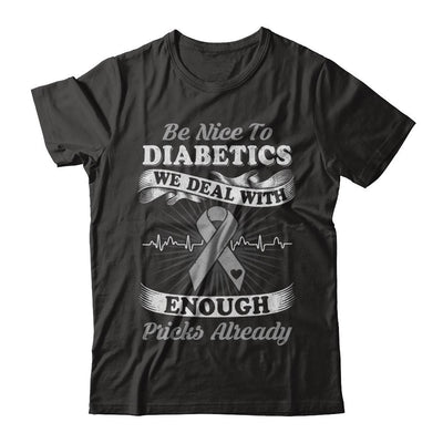 Be Nice To Diabetics We Deal With Enough Pricks-T-Shirt & Hoodie-Premium T-Shirt-Black