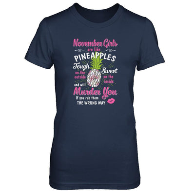 November Girls Are Like Pineapples Sweet Birthday Gift-T-Shirt & Tank Top-Women's T-Shirt-Navy