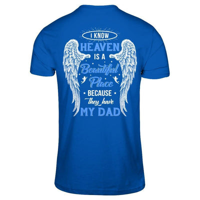 I Know Heaven Is A Beautiful Place Because They Have My Dad-T-Shirt & Hoodie-Premium T-Shirt-Royal