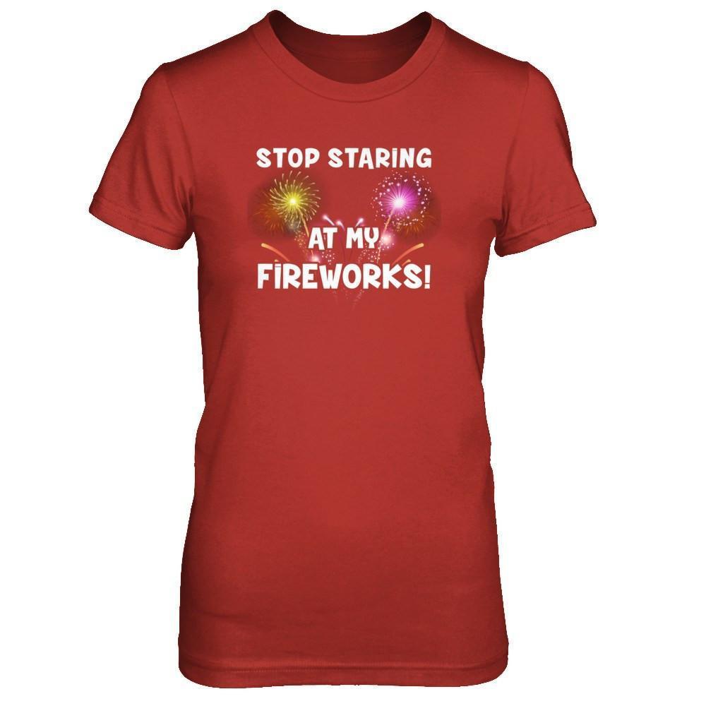 Stop Staring At My Fireworks-T-Shirt & Tank Top-Women's T-Shirt-Red