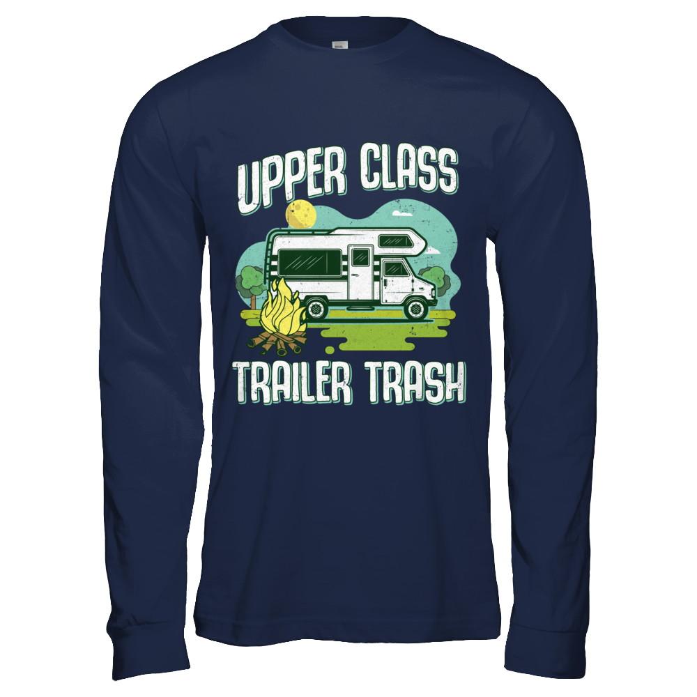 Upper Class Trailer Trash Dad Mom Grandpa Grandma Camping-T-Shirt & Hoodie-Long Sleeve T-Shirt-Navy