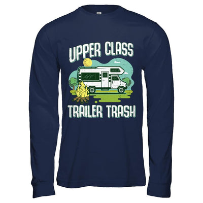 Upper Class Trailer Trash Dad Mom Grandpa Grandma Camping-T-Shirt & Hoodie-Long Sleeve T-Shirt-Navy