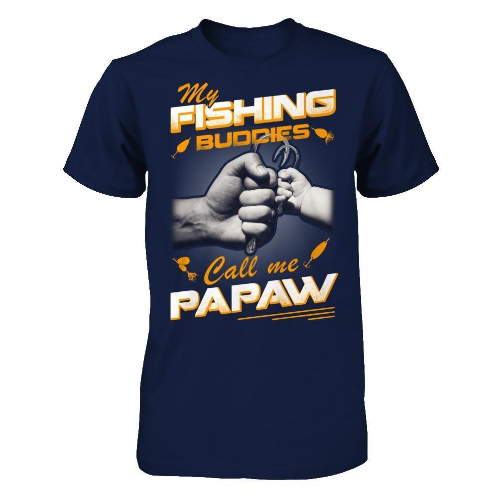 My Fishing Buddies Call Me Papaw-T-Shirt & Hoodie-Classic T-Shirt-Navy