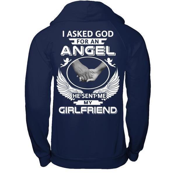 I Asked God For An Angel He Sent Me My Girlfriend-T-Shirt & Hoodie-Pullover Hoodie-Navy