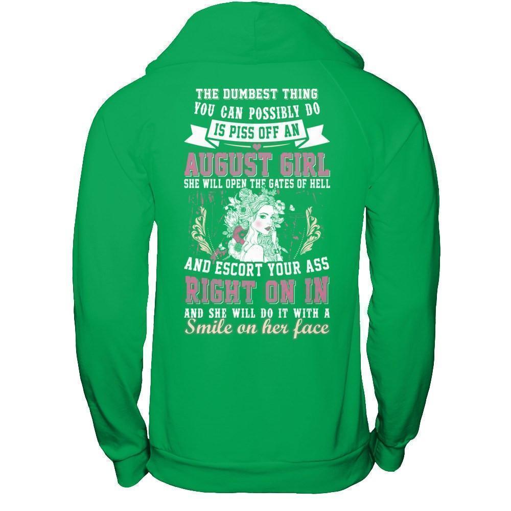 The Dumbest Thing You Can Possibly Do An August Girl-T-Shirt & Hoodie-Pullover Hoodie-Irish Green