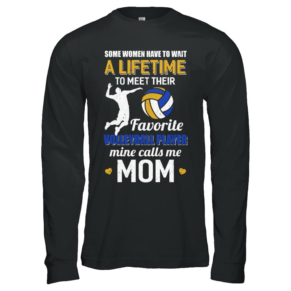 Funny My Favorite Volleyball Player Calls Me Mom-T-Shirt & Hoodie-