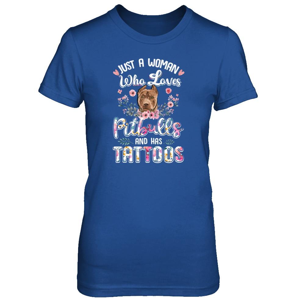 Just A Woman Who Loves Pitbulls And Has Tattoos-T-Shirt & Tank Top-Women's T-Shirt-Royal
