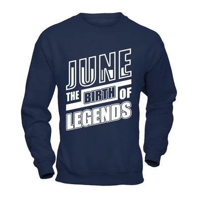 June The Birth Of Legends-T-Shirt & Hoodie-Crewneck Sweatshirt-Navy