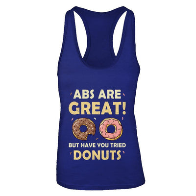 Abs Are Great But Have You Tried Donuts-T-Shirt & Tank Top-