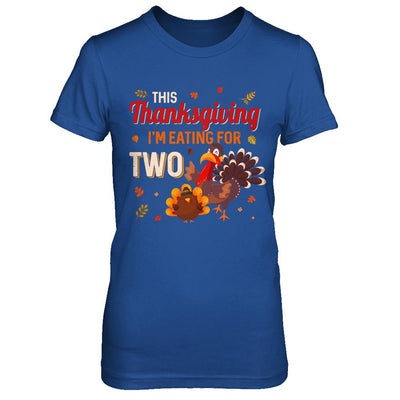 Thanksgiving Pregnancy Announcement I'm Eating For Two-T-Shirt & Sweatshirt-Women's T-Shirt-Royal