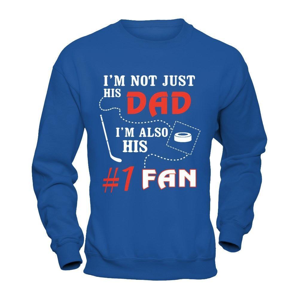 I'm Not Just His Dad I'm Also His Fan Hockey Dad-T-Shirt & Hoodie-Crewneck Sweatshirt-Royal
