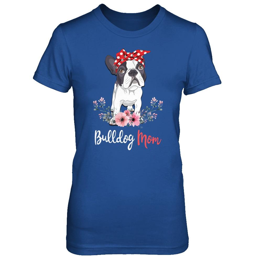 Bulldog Mom Gift For Women Dog Lover-T-Shirt & Hoodie-Women's T-Shirt-Royal