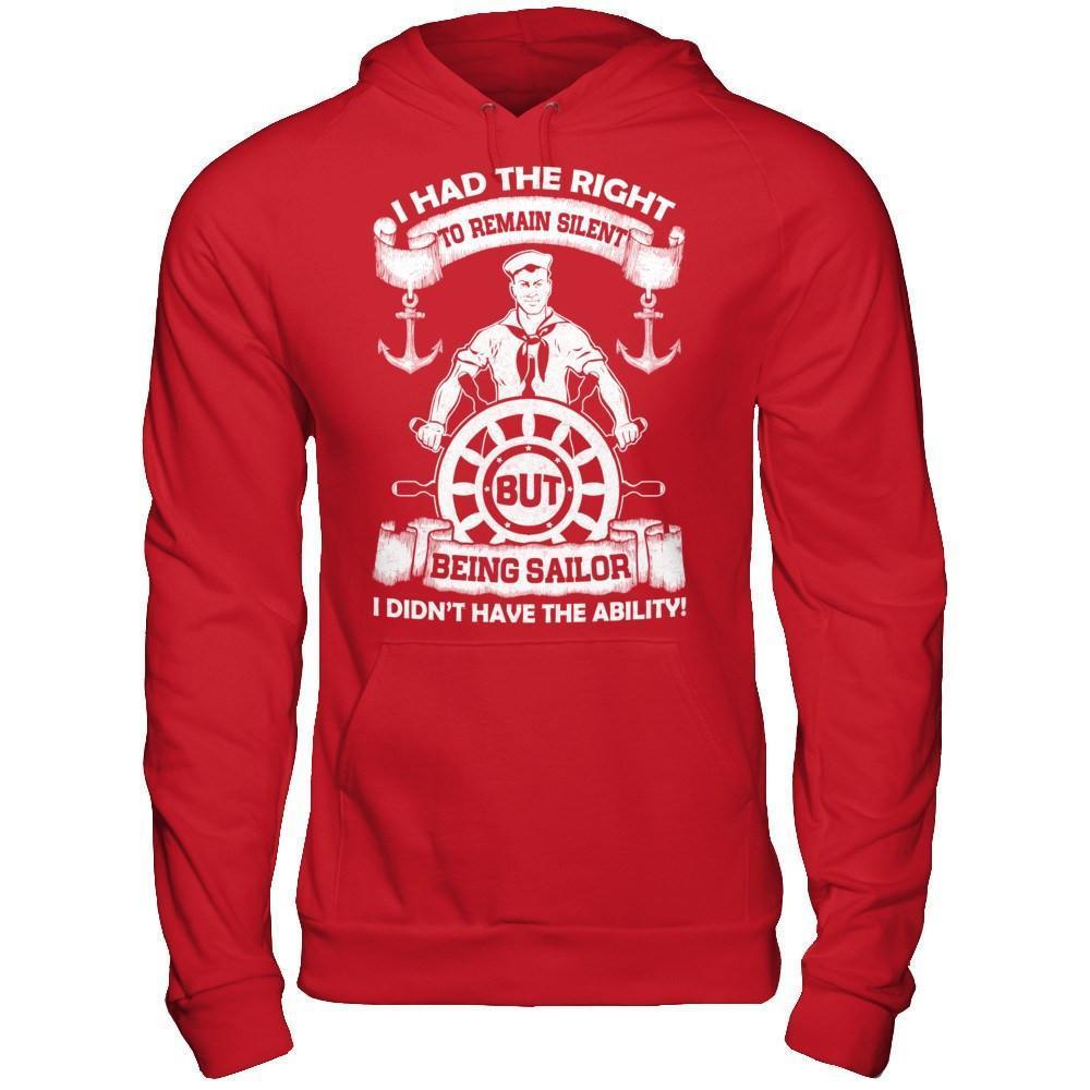 Being Sailor I Didn't Have The Ability-T-Shirt & Hoodie-Pullover Hoodie-Red