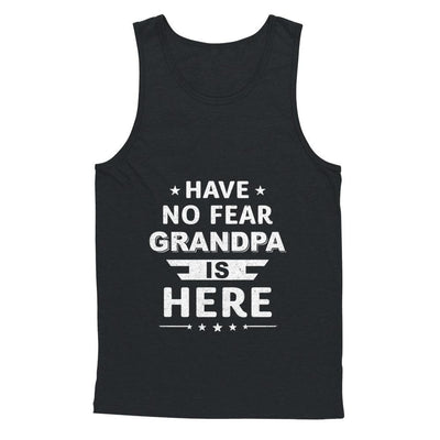 Have No Fear Grandpa Is Here Father's Day Gift-T-Shirt & Hoodie-Unisex Tank-Black