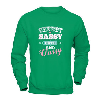 Chubby Sassy Cute And Classy-T-Shirt & Tank Top-Crewneck Sweatshirt-Irish Green