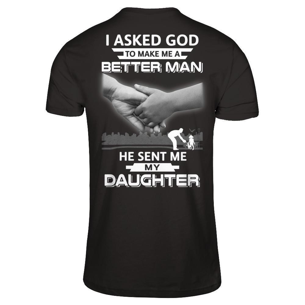 I Asked God To Make Me A Better Man He Sent Me My Daughter