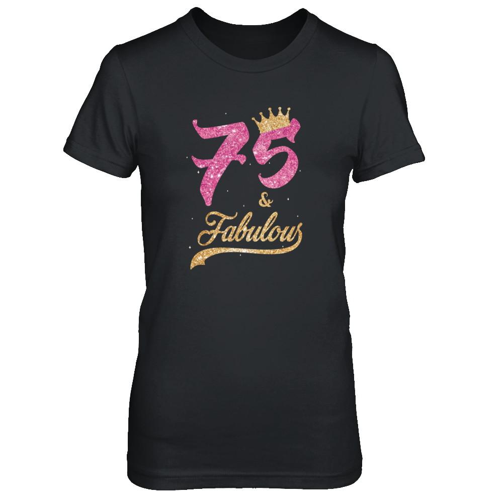 75 And Fabulous 1946 75th Birthday Gift-T-Shirt & Tank Top-Women's T-Shirt-Black