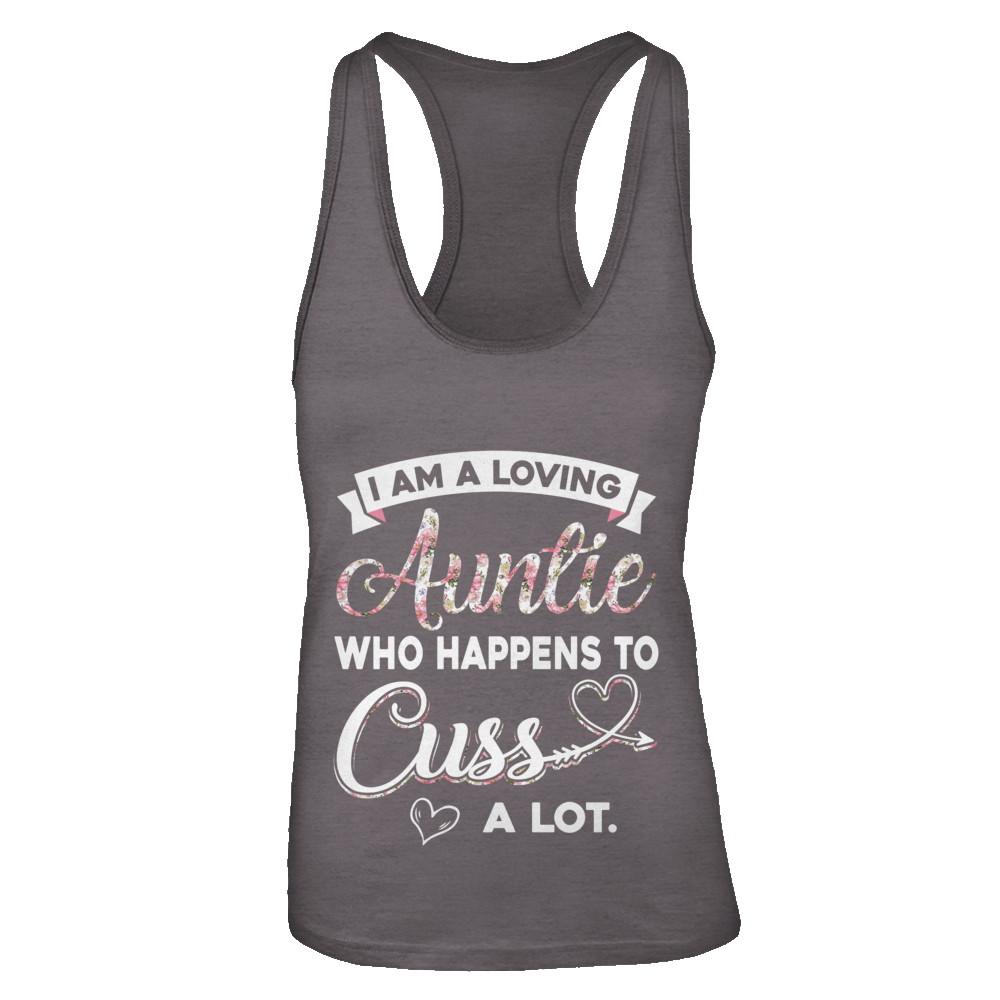I'm A Loving Auntie Who Happens To Cuss A Lot-T-Shirt & Tank Top-Women's Ideal Racerback Tank-Dark Grey