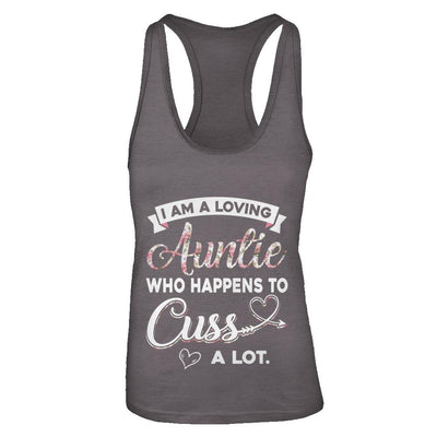 I'm A Loving Auntie Who Happens To Cuss A Lot-T-Shirt & Tank Top-Women's Ideal Racerback Tank-Dark Grey