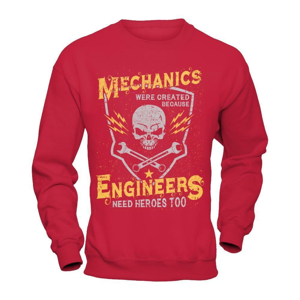 Mechanics Were Created Because Engineers Need Heroes Too-T-Shirt & Hoodie-Crewneck Sweatshirt-Red