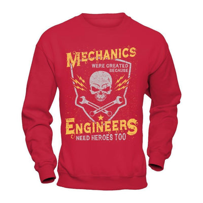 Mechanics Were Created Because Engineers Need Heroes Too-T-Shirt & Hoodie-Crewneck Sweatshirt-Red