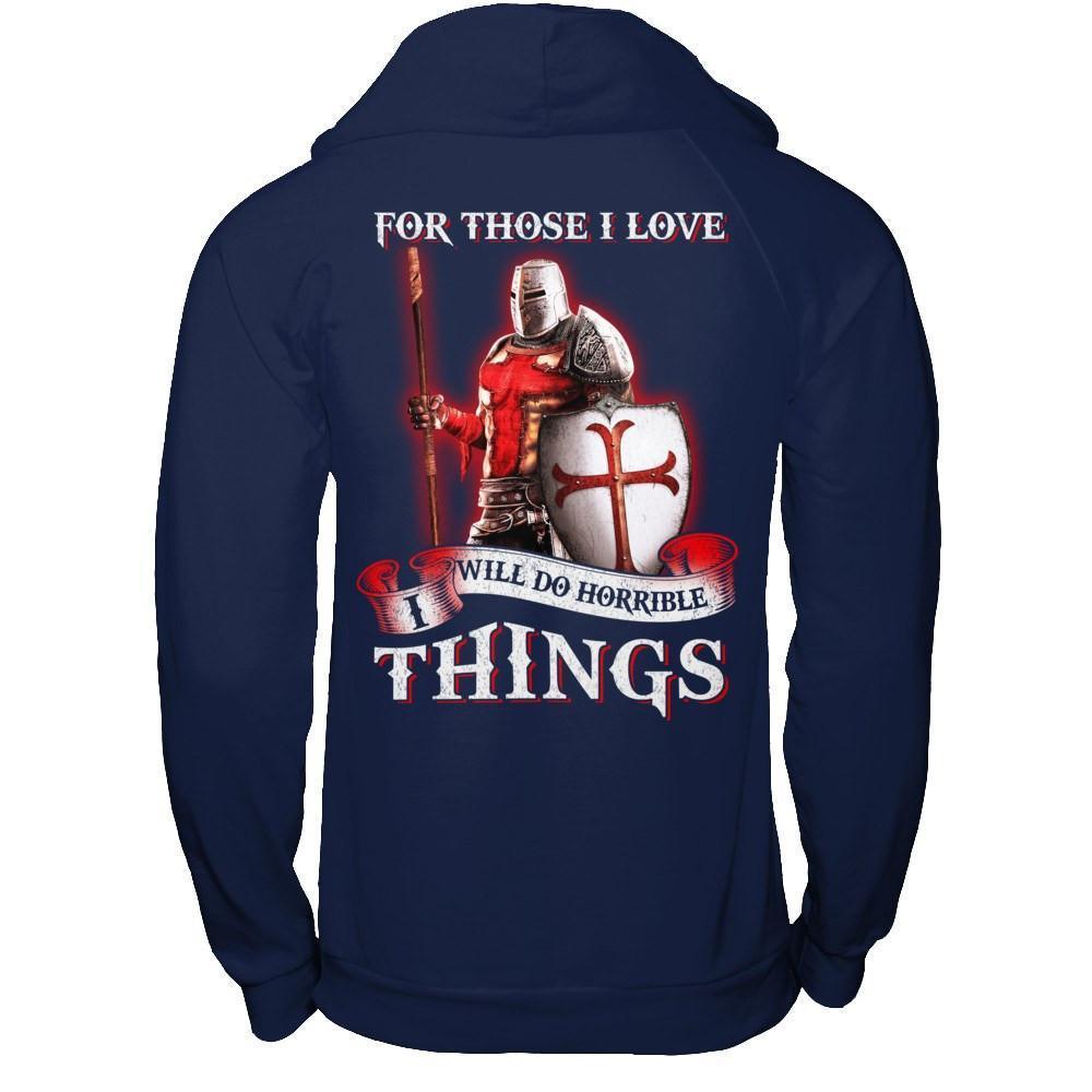 Knight Templar For Those I Love I Will Do Horrible Things-T-Shirt & Hoodie-Pullover Hoodie-Navy