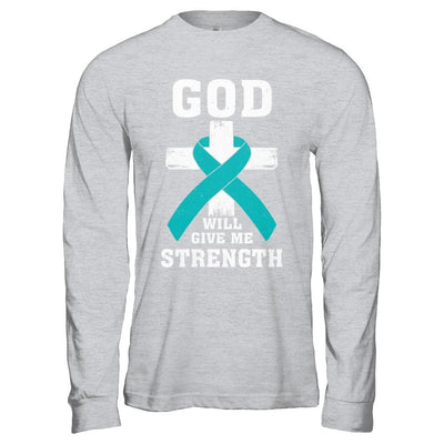 God Will Give Me Strength Teal Ovarian Cancer Gift-T-Shirt & Hoodie-Long Sleeve T-Shirt-Sport Grey