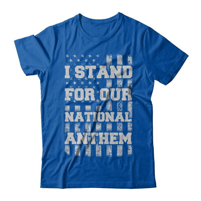 I STAND FOR OUR NATIONAL ANTHEM-T-Shirt & Hoodie-Premium T-Shirt-Royal
