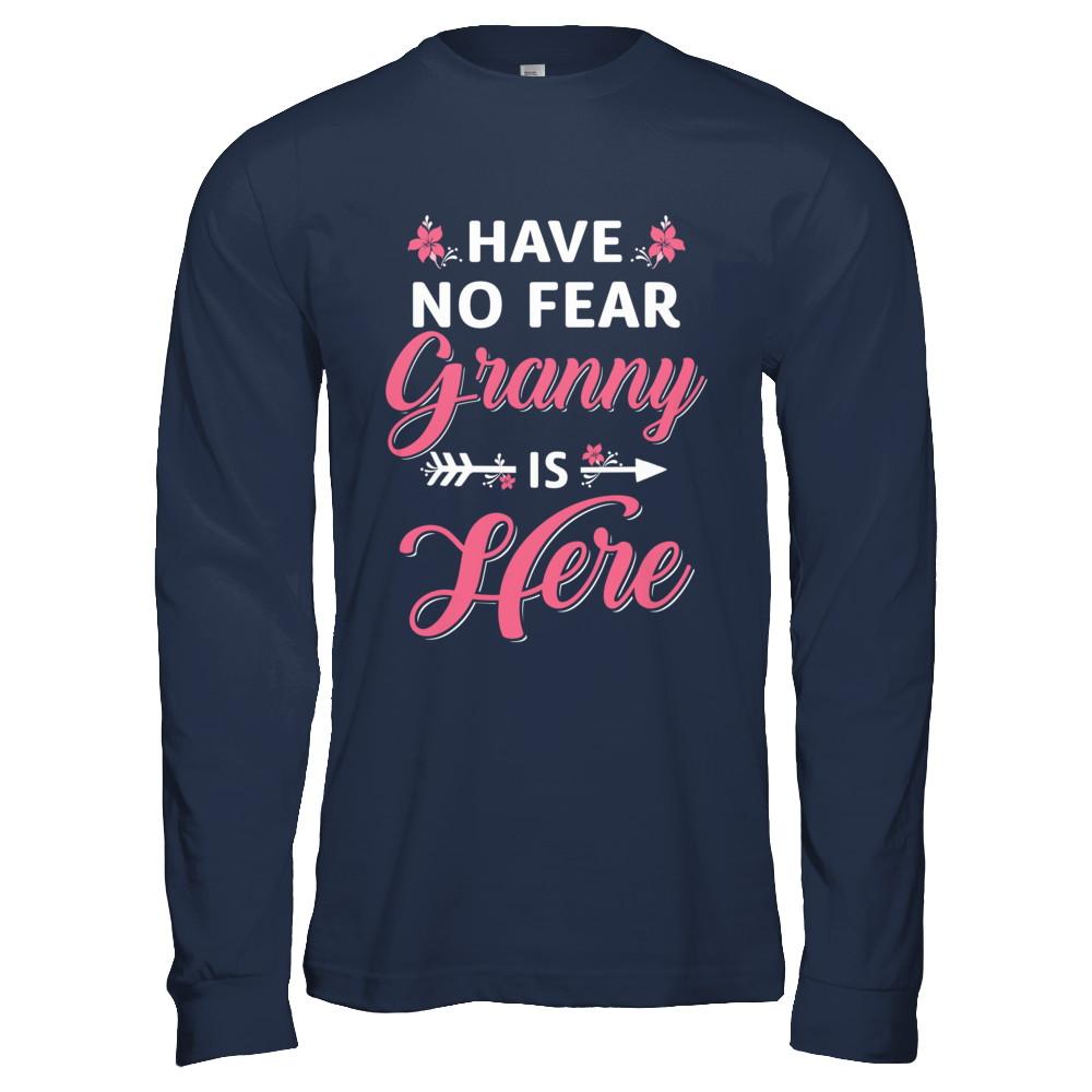 Have No Fear Granny Is Here Mother's Day Gift-T-Shirt & Hoodie-Long Sleeve T-Shirt-Navy