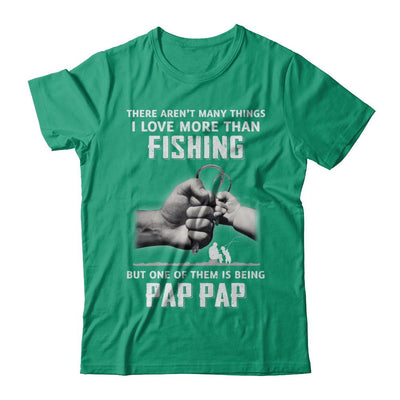 I Love More Than Fishing Being Pap Pap Funny Fathers Day-T-Shirt & Hoodie-Classic T-Shirt-Kelly Green