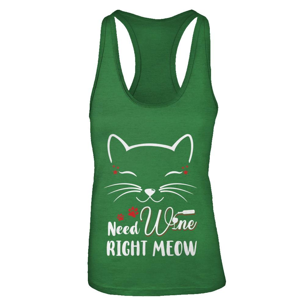 Wine Lover Need Wine Right Meow Cat Drinking Wine Gifts-T-Shirt & Tank Top-Women's Ideal Racerback Tank-Kelly Green
