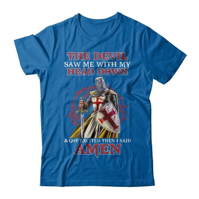 Knight Templar The Devil Saw Me My Head Down Excited Said Amen-T-Shirt & Hoodie-Classic T-Shirt-Royal