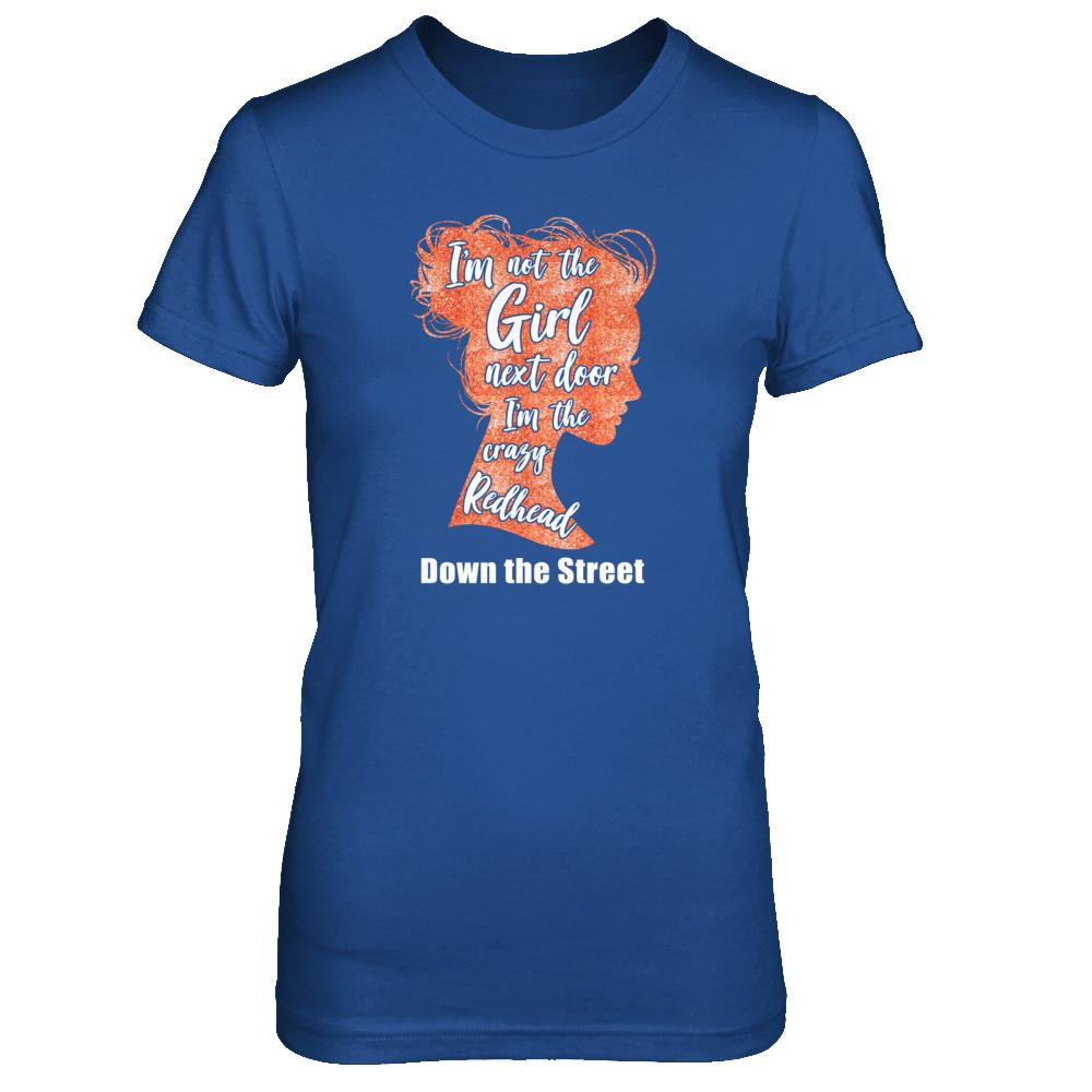 I'm The Crazy Redhead Down The Street-T-Shirt & Tank Top-Women's T-Shirt-Royal