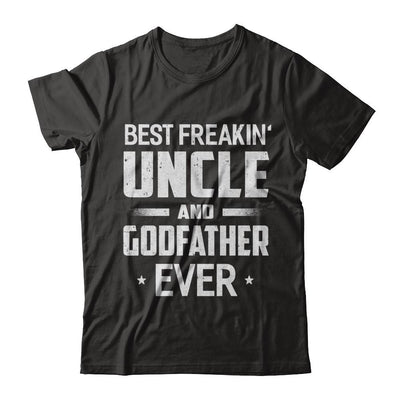 Best Freakin Uncle And Godfather Ever-T-Shirt & Hoodie-Classic T-Shirt-Black