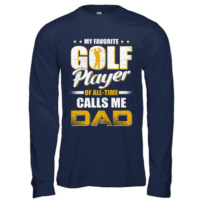 My Favorite Golf Player Calls Me Dad Golf-T-Shirt & Hoodie-Long Sleeve T-Shirt-Navy