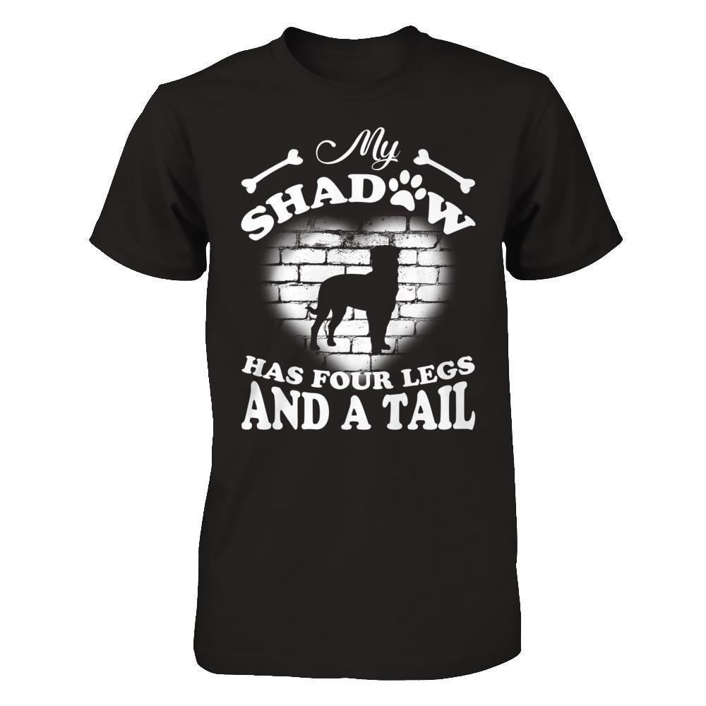 My Shadow Has Four Legs And A Tail Dog Lovers