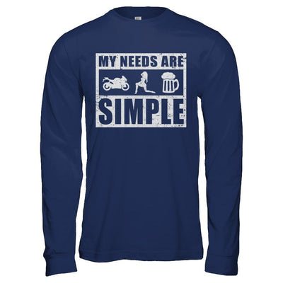 My Needs Are Simple Beer Motorcycle Women-T-Shirt & Hoodie-Long Sleeve T-Shirt-Navy