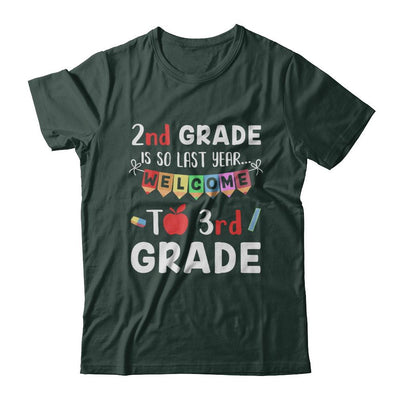 2nd Grade Is So Last Year Welcome To Third 3rd Grade-T-Shirt & Hoodie-Classic T-Shirt-Forest Green
