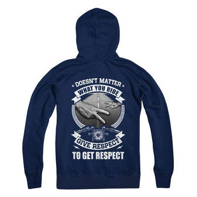 Doesn't Matter What You Ride Give Respect To Get Respect-T-Shirt & Hoodie-Pullover Hoodie-Navy