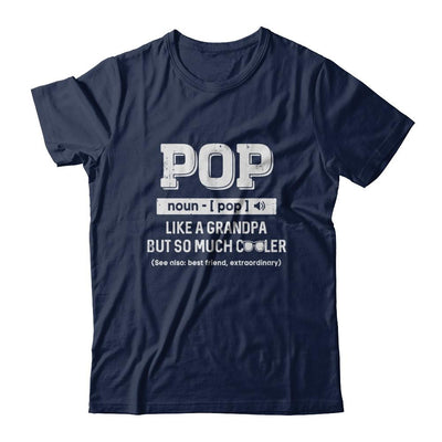 Pop Like A Grandpa Only Cooler Fathers Day Gift-T-Shirt & Hoodie-Classic T-Shirt-Navy