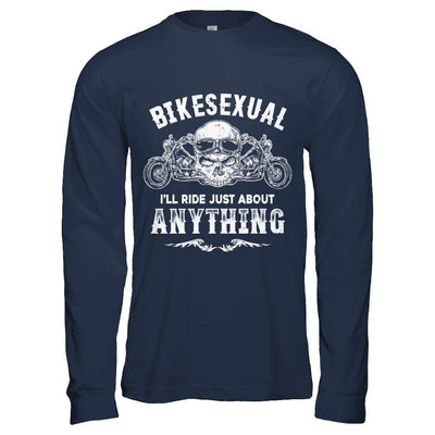 Bikesexual I'll Ride Just About Anything Biker-T-Shirt & Hoodie-Long Sleeve T-Shirt-Navy