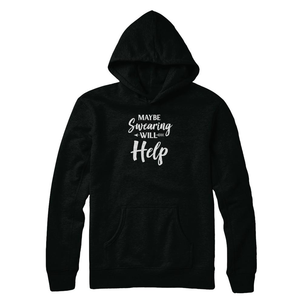 Maybe Swearing Will Help-T-Shirt & Tank Top-