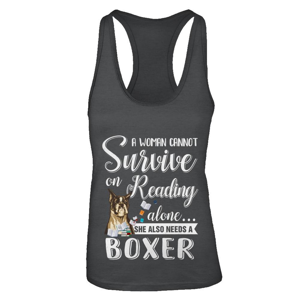 A Woman Cannot Survive On Reading Alone Boxer