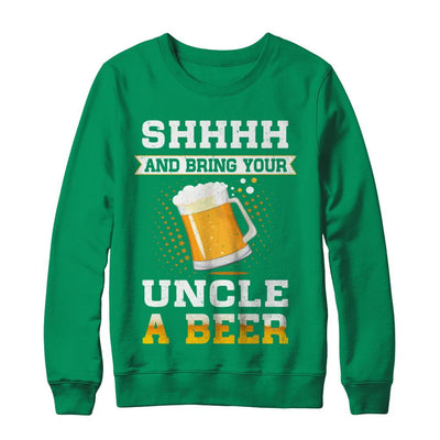 Shhhh Bring Your Uncle A Beer-T-Shirt & Sweatshirt-Crewneck Sweatshirt-Irish Green