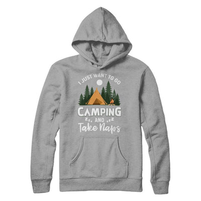 Funny I Just Want To Go Camping And Take Naps Camper-T-Shirt & Hoodie-Pullover Hoodie-Light Steel