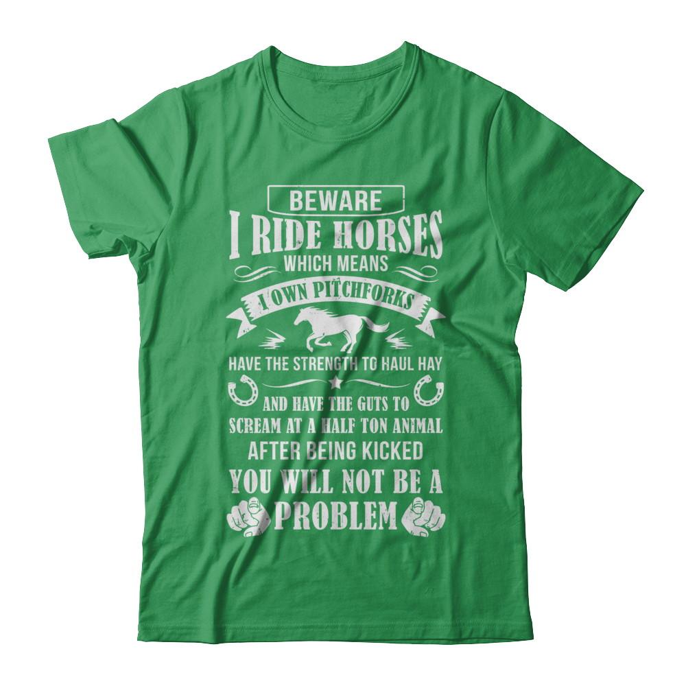 Horse Gifts Lovers Beware I Ride Horses-T-Shirt & Hoodie-Premium T-Shirt-Kelly Green