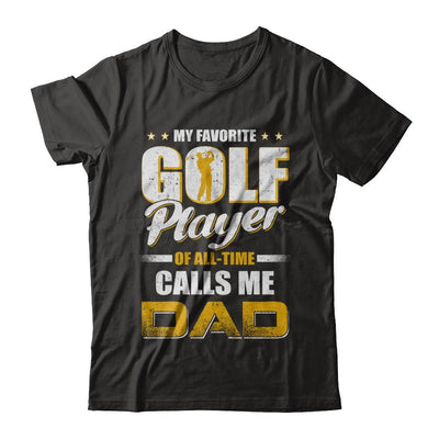My Favorite Golf Player Calls Me Dad Golf-T-Shirt & Hoodie-Classic T-Shirt-Black