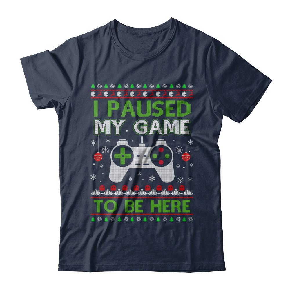 I Paused My Game To Be Here Ugly Christmas Sweater-T-Shirt & Sweatshirt-Classic T-Shirt-Navy