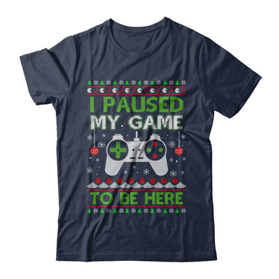 I Paused My Game To Be Here Ugly Christmas Sweater-T-Shirt & Sweatshirt-Classic T-Shirt-Navy